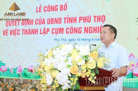 Phú Thọ thành lập 3 cụm công nghiệp đầu tiên sau sáp nhập địa giới hành chính